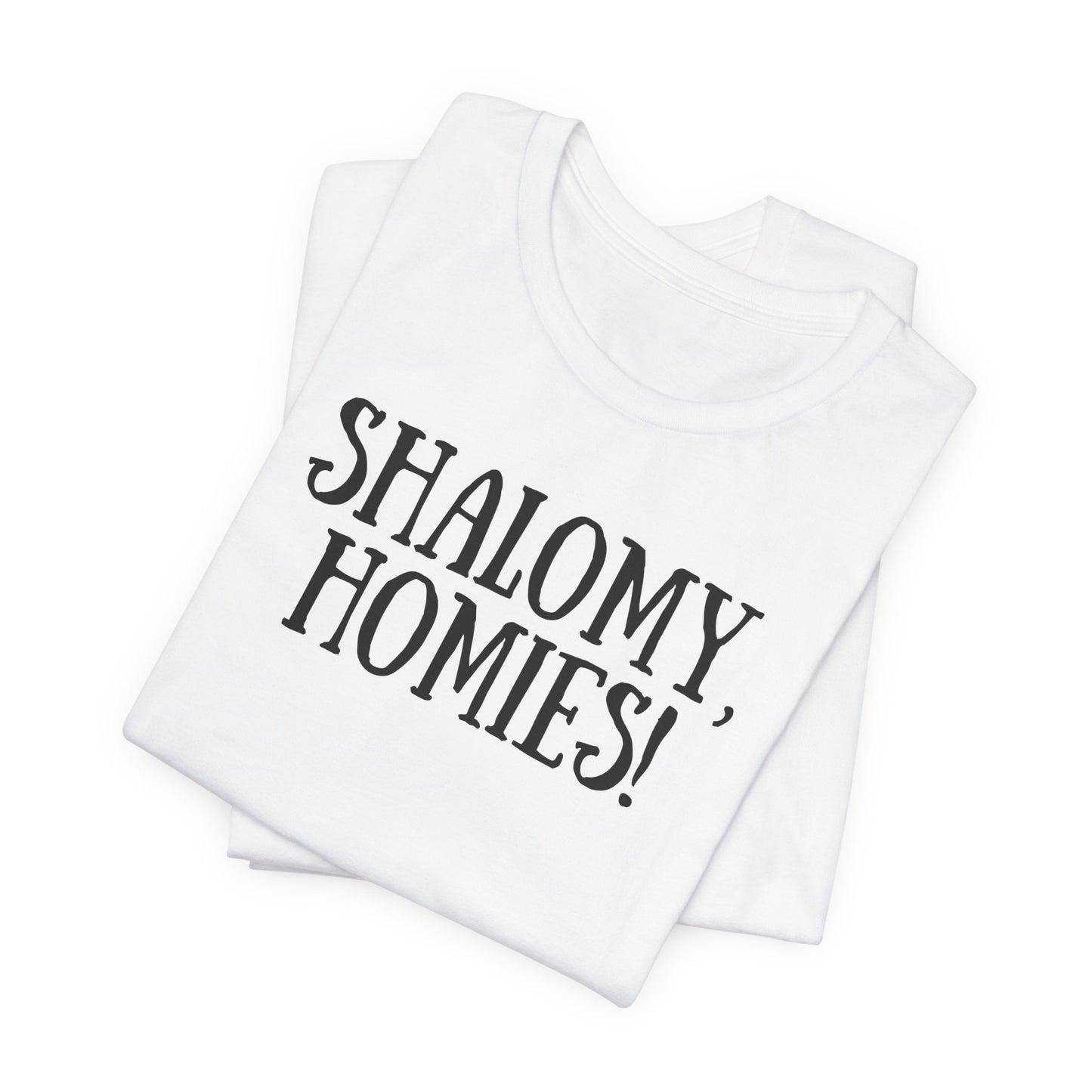 Shalomy Homies Tee - Funny Torah Obervant Greeting T-Shirt (Canada)