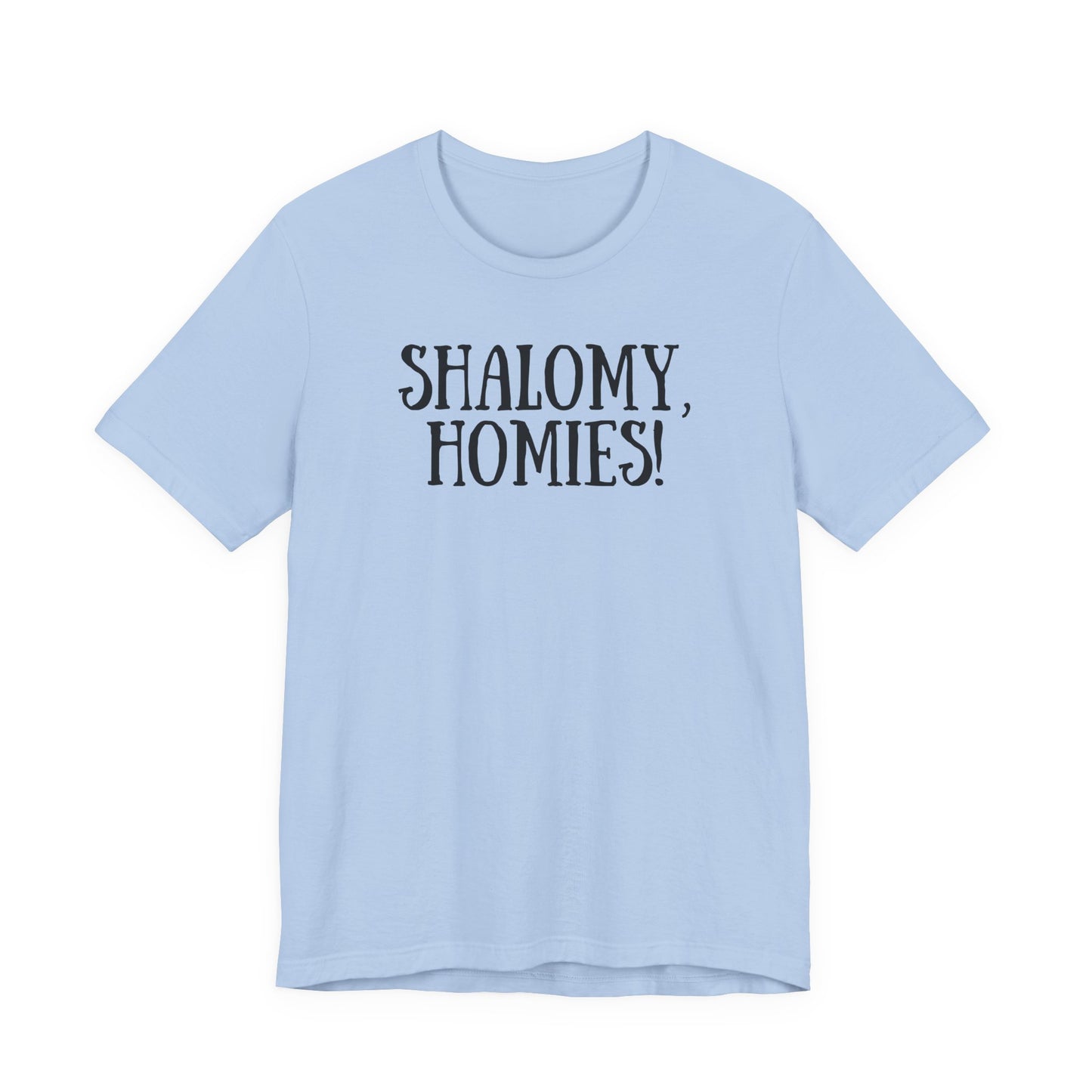 Shalomy Homies Tee - Funny Torah Obervant Greeting T-Shirt (Canada)
