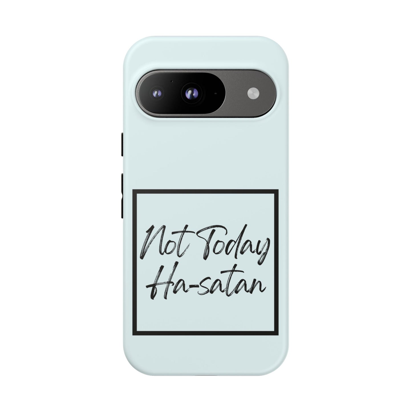 Not Today Ha-satan Phone Case — Funny Motivational Protective iPhone Cover