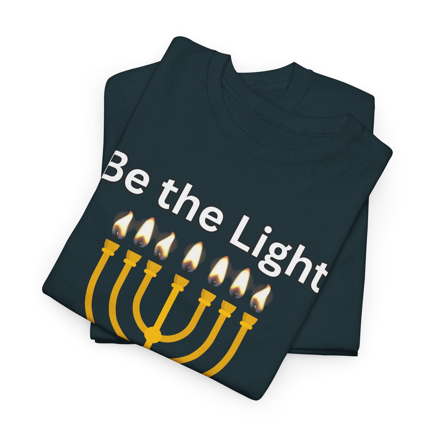 Be the Light Menorah: Unisex Heavy Cotton Tee Matthew 5:14