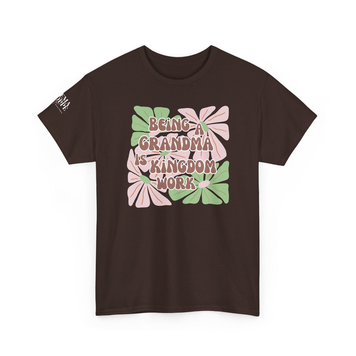 Being A Grandma Is Kingdom Work T-Shirt — Floral Retro Grandmother Appreciation Gift