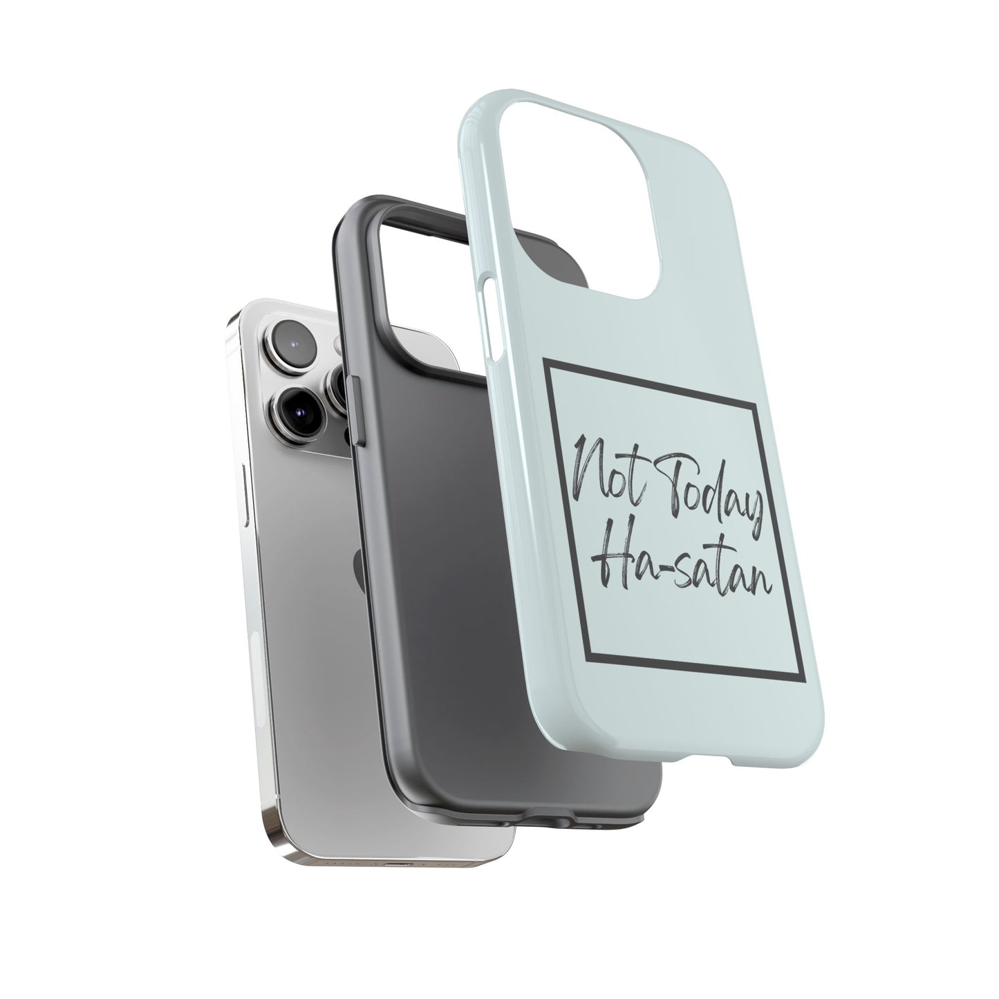 Not Today Ha-satan Phone Case — Funny Motivational Protective iPhone Cover