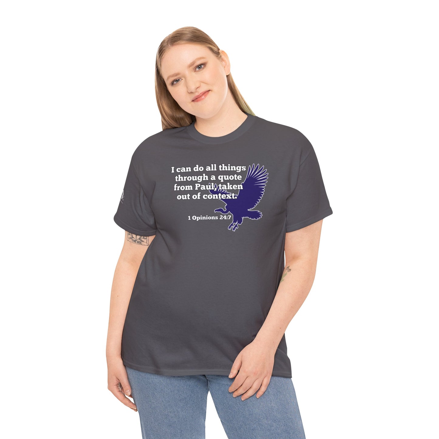 All Things With A Paul Quote Out Of Context Non Inspirational Tee