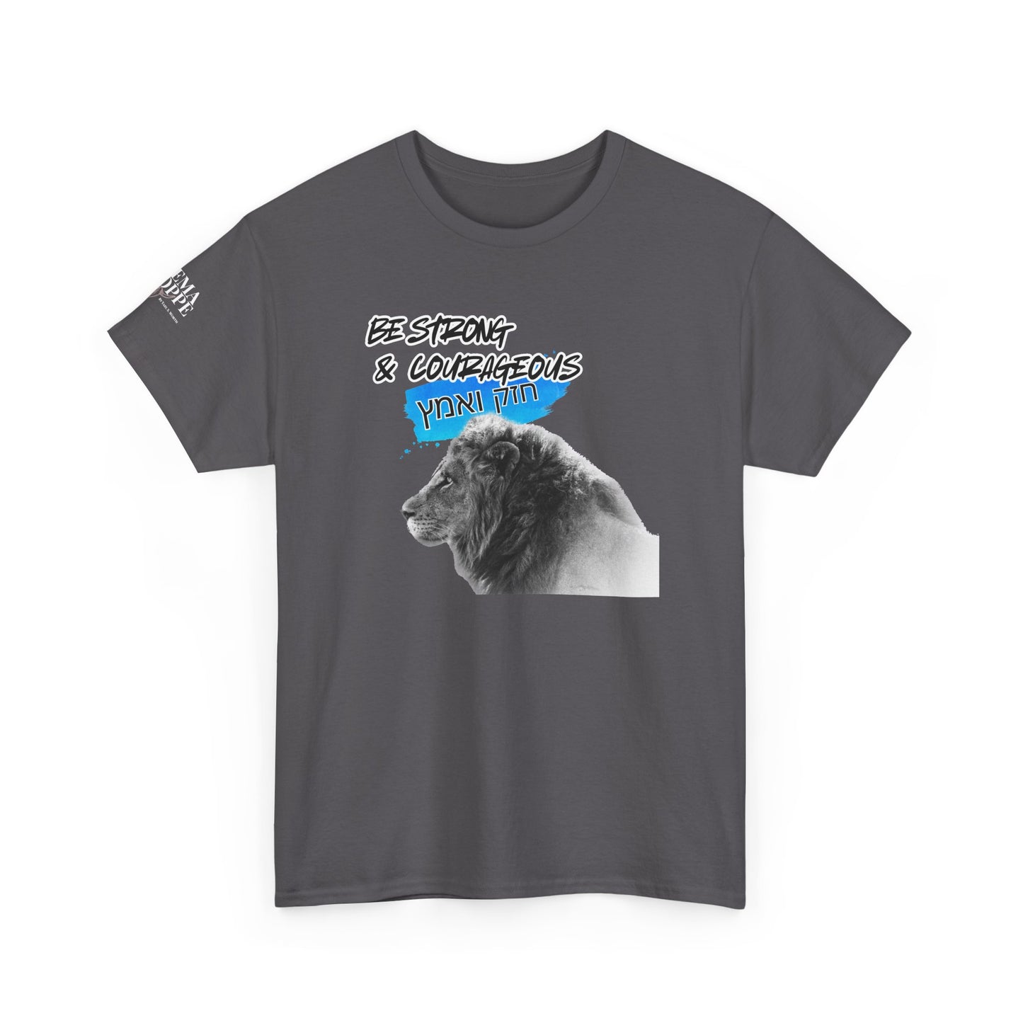 Be strong and courageous Heavy Cotton Tee
