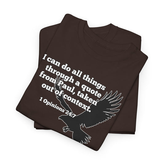 Misquoting Paul Motivational Eagle Tee for Everyday Inspiration, Unisex Tee, Quote T-Shirt, Gifts for Friends, Inspirational Apparel