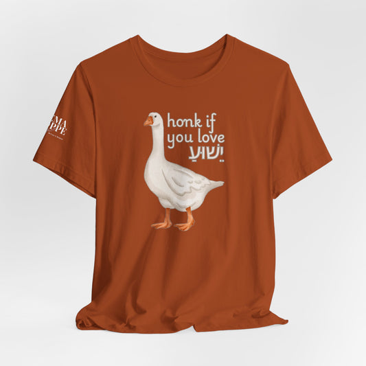 Honk if you Love Yeshua - Silly Goose Tee