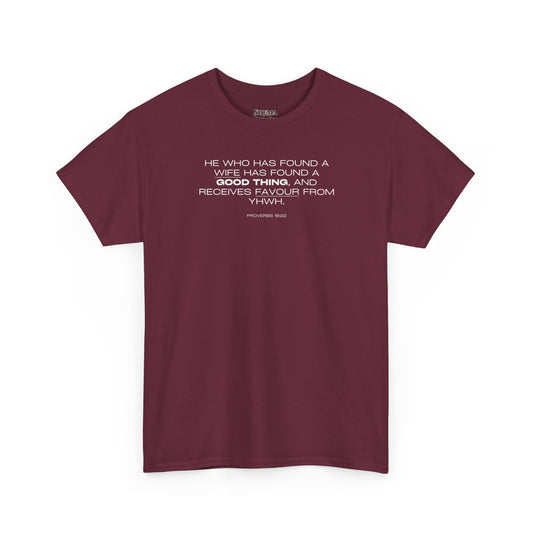 Proverbs 18:22 Men's Tee - Engagements, Weddings, Anniversaries- For The Coordinated Couple 100% Cotton