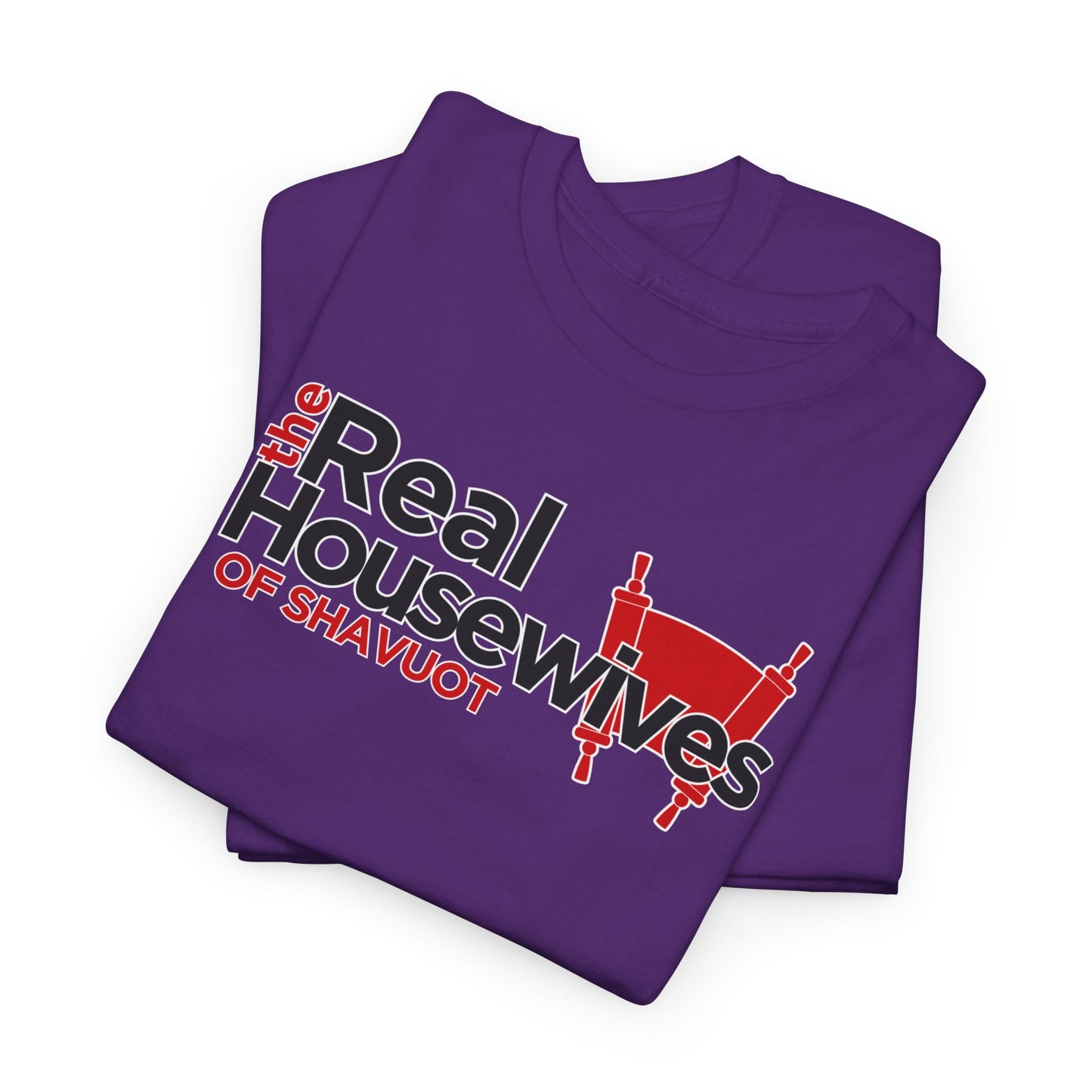 The Real Housewives of Shavuot Torah Scrolls T-Shirt Feast of Weeks Pentecost Cotton Tee