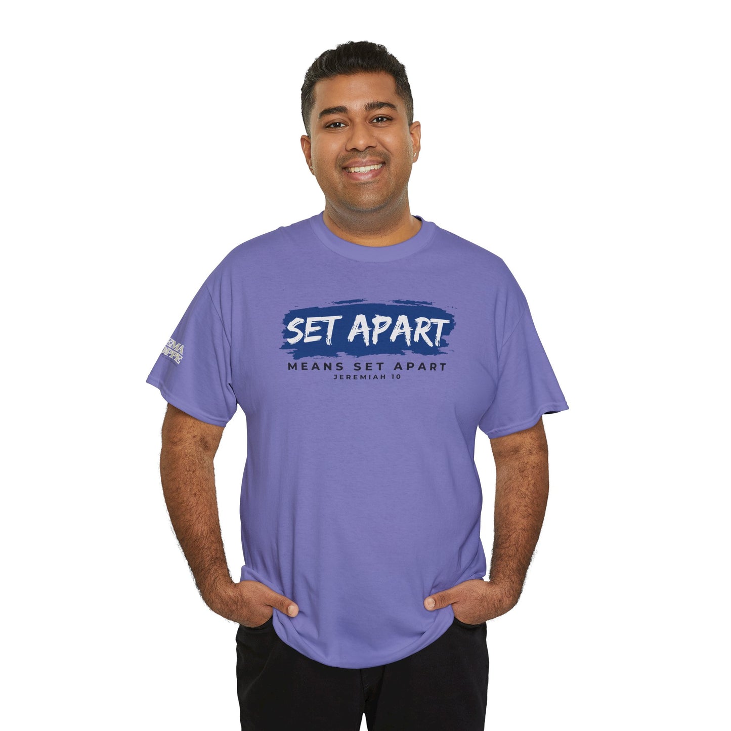 Set Apart Means Set Apart Jeremiah 10 Cotton Bold Statement Shirt