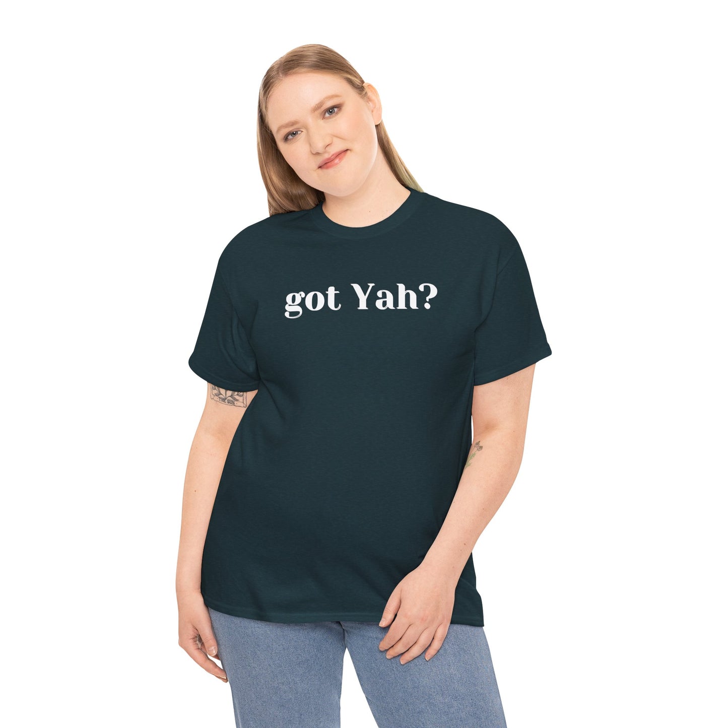 Got Yah? Unisex Shirt