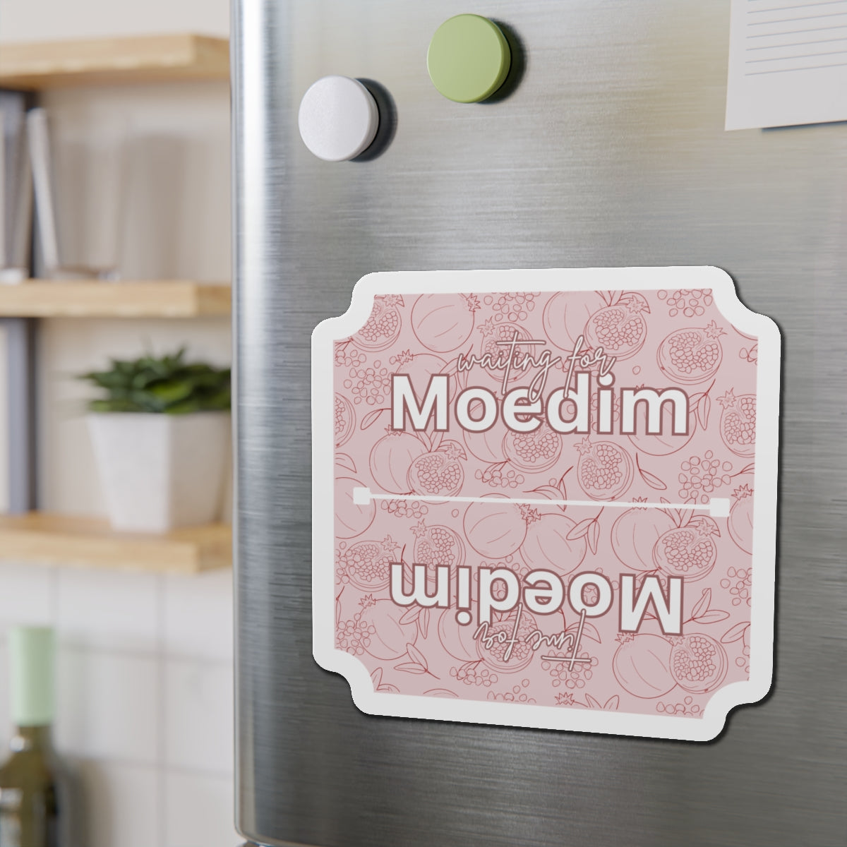 Pink Pomegranates Waiting for Moedim VS Time For Moedim Magnet