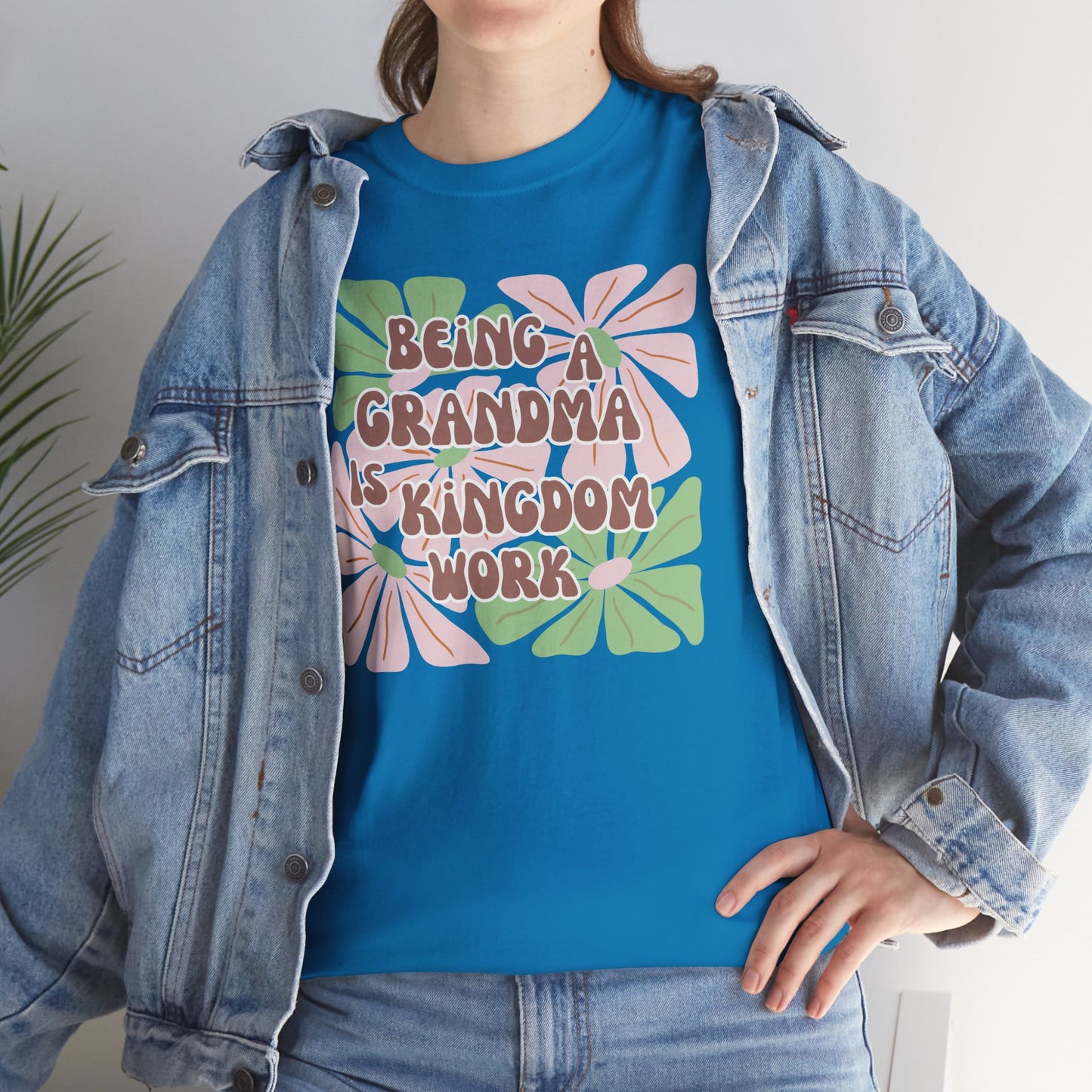 Being A Grandma Is Kingdom Work T-Shirt — Floral Retro Grandmother Appreciation Gift