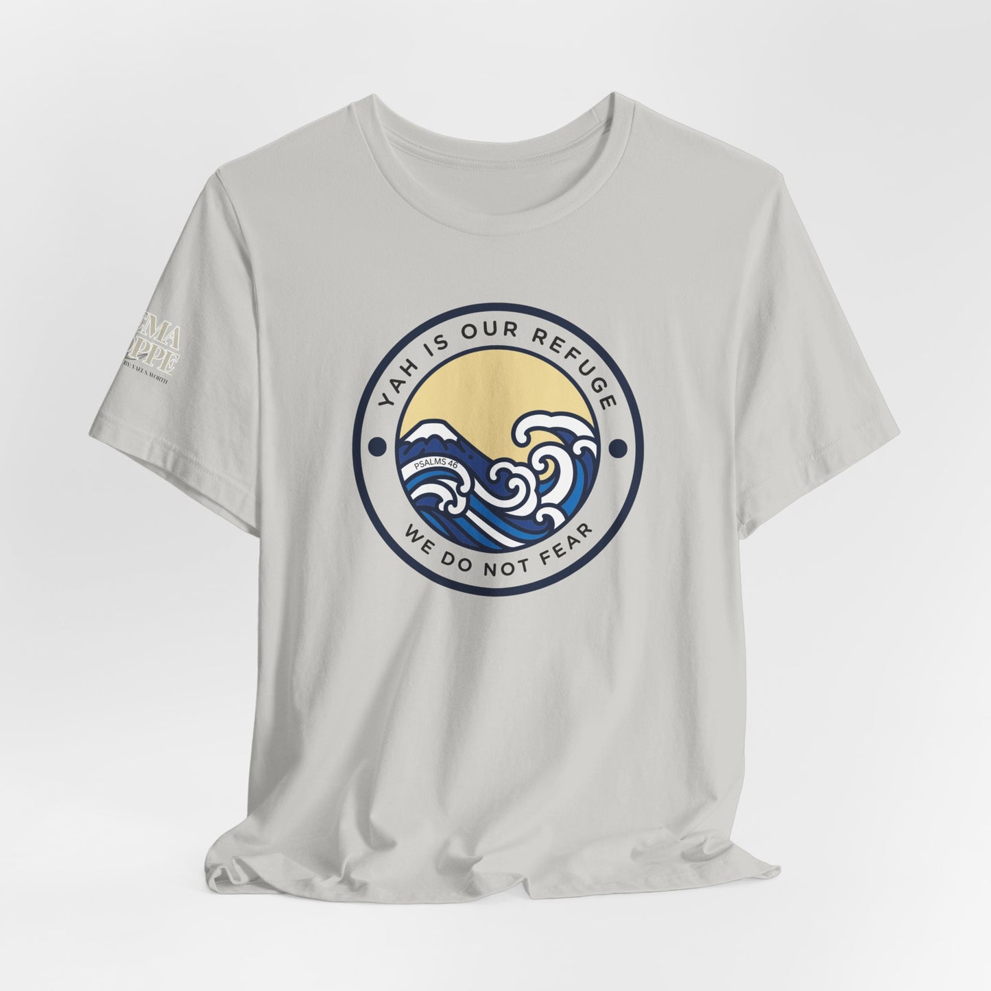 Psalm 46 'We Do Not Fear' Unisex Jersey Short Sleeve Graphic Tee