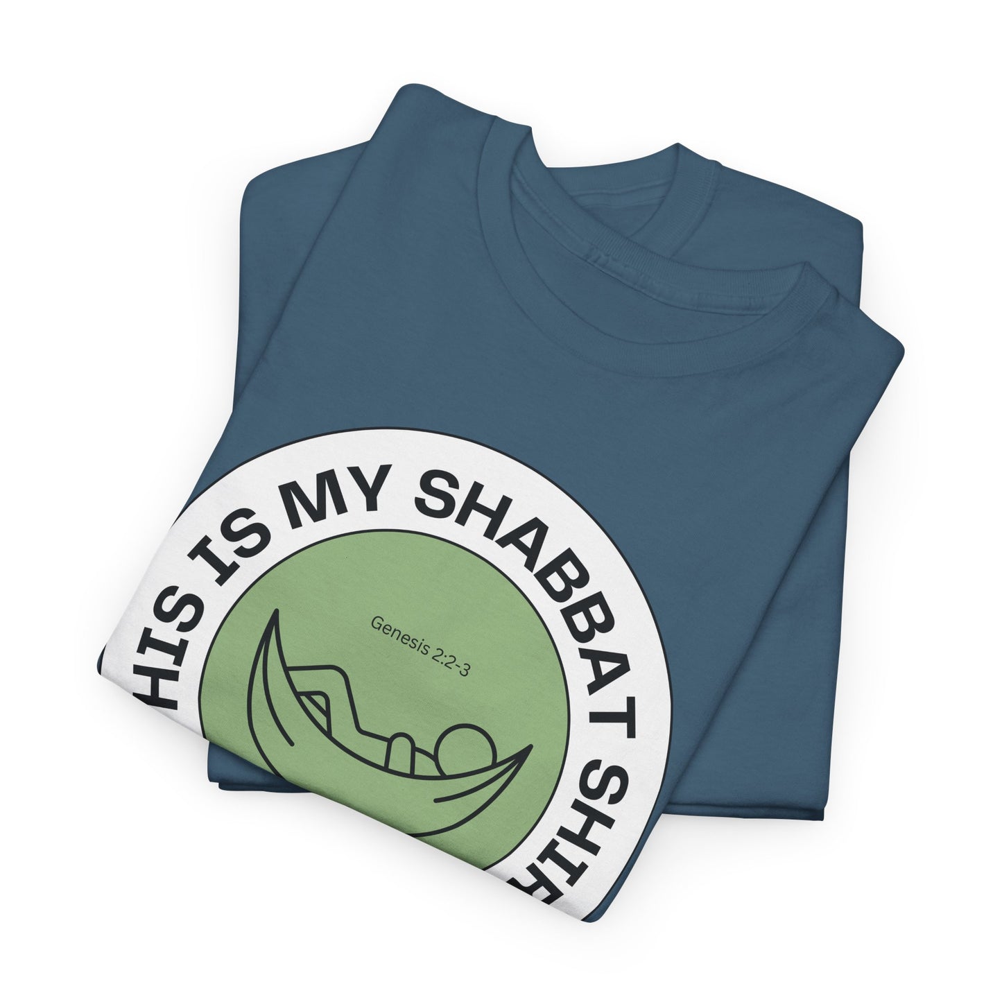 This Is My Shabbat Shirt — Chilling Out Is a Commandment Hammock Sabbath Cotton Tee