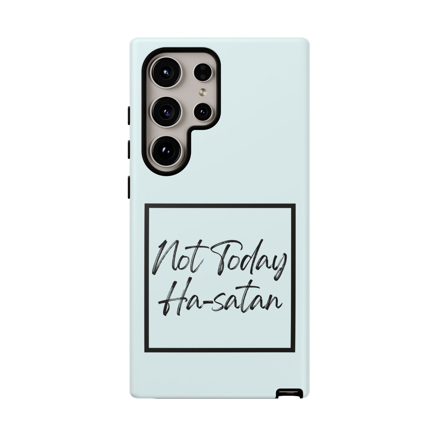 Not Today Ha-satan Phone Case — Funny Motivational Protective iPhone Cover