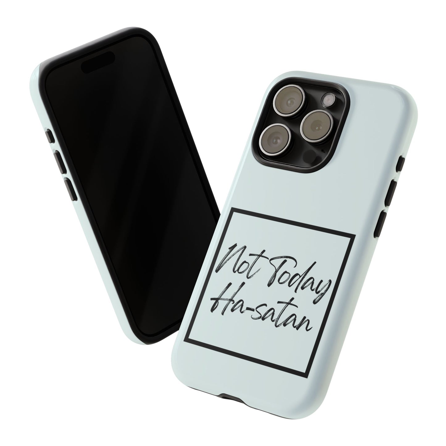 Not Today Ha-satan Phone Case — Funny Motivational Protective iPhone Cover