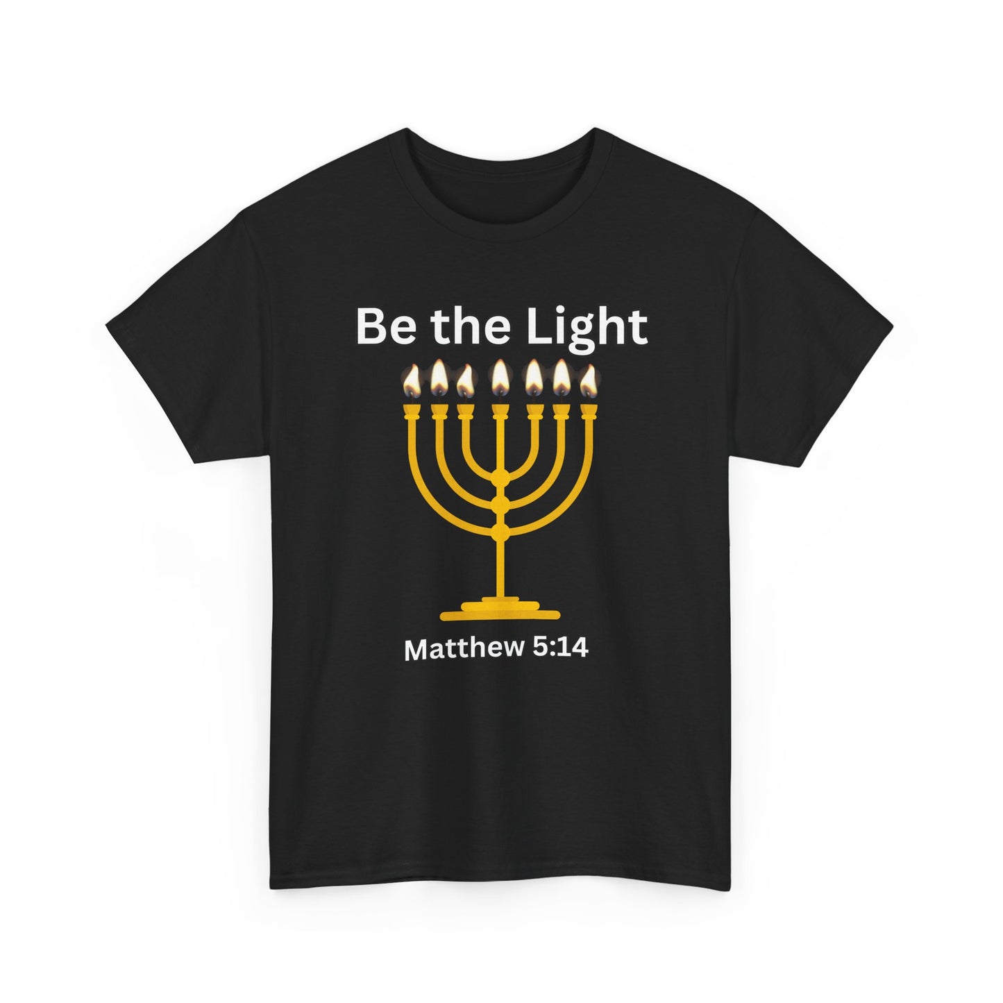 Be the Light Menorah: Unisex Heavy Cotton Tee Matthew 5:14