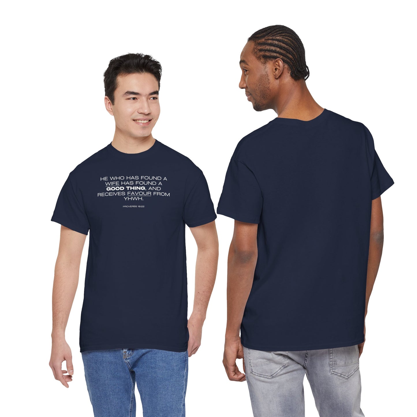 Proverbs 18:22 Men's Tee - Engagements, Weddings, Anniversaries- For The Coordinated Couple 100% Cotton