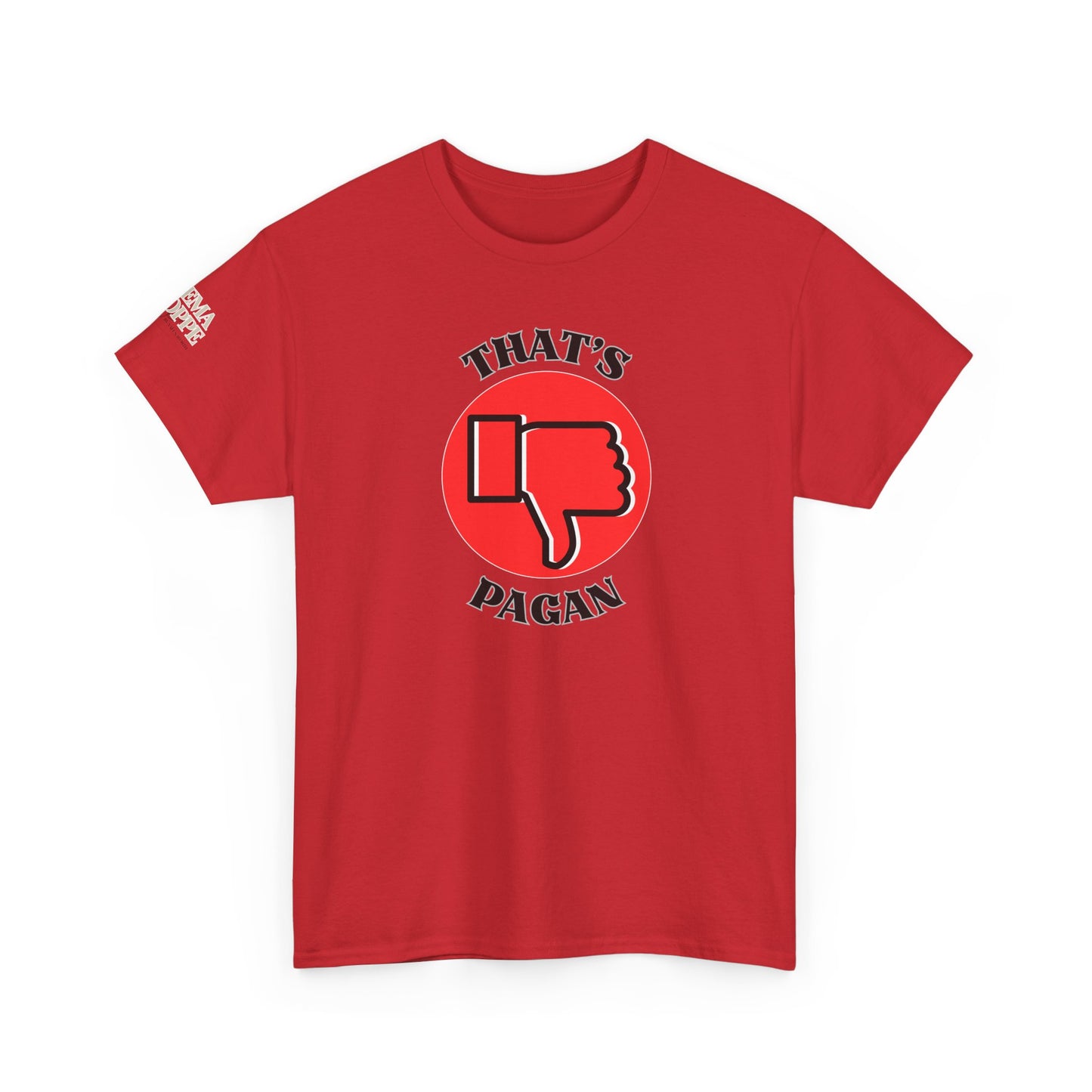 That's Pagan T-Shirt —Thumbs-Down Pagan Graphic Tee