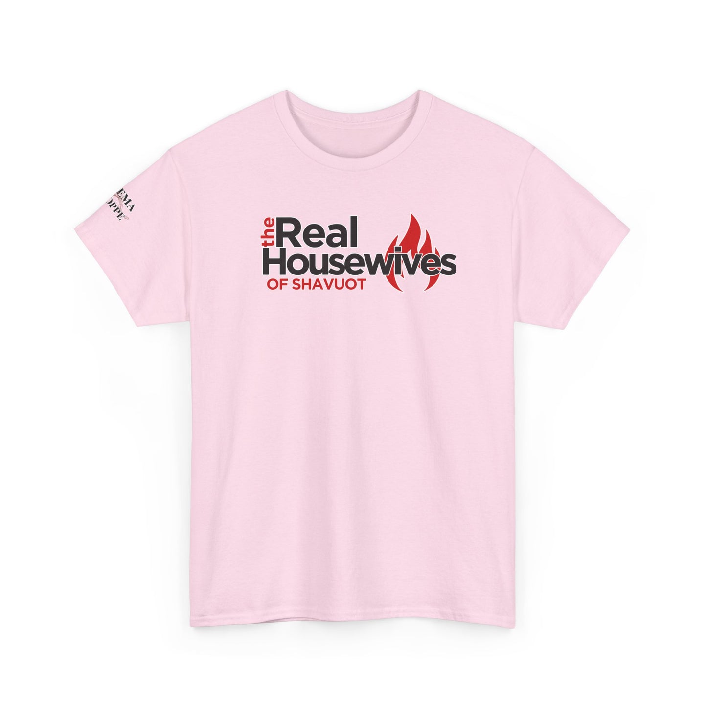 The Real Housewives of Shavuot Flames T‑Shirt Feast of Weeks Biblical Feast