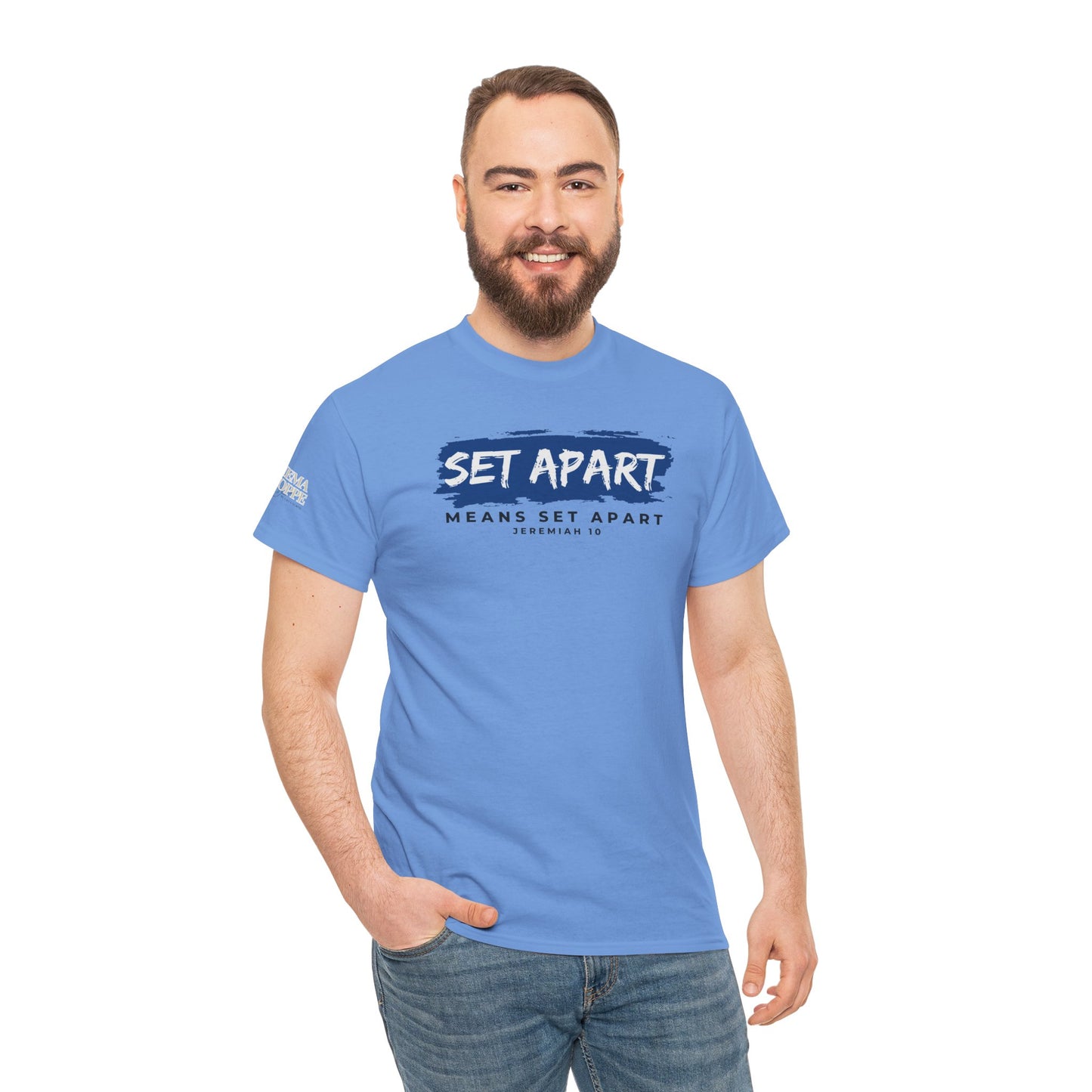 Set Apart Means Set Apart Jeremiah 10 Cotton Bold Statement Shirt