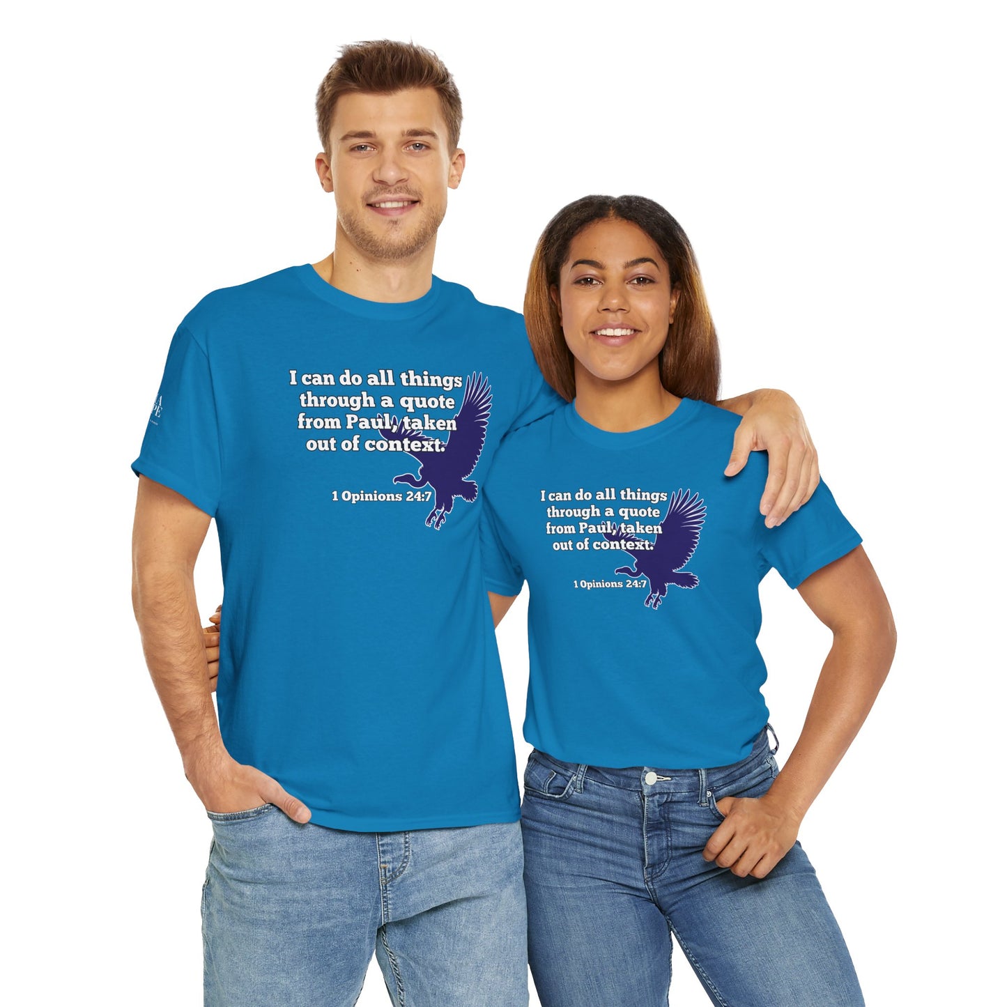 All Things With A Paul Quote Out Of Context Non Inspirational Tee