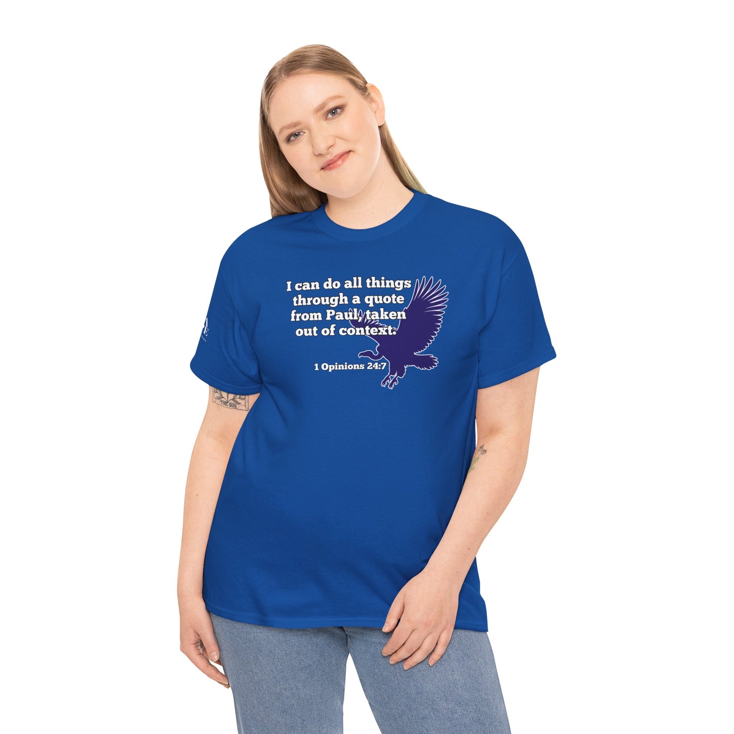 All Things With A Paul Quote Out Of Context Non Inspirational Tee