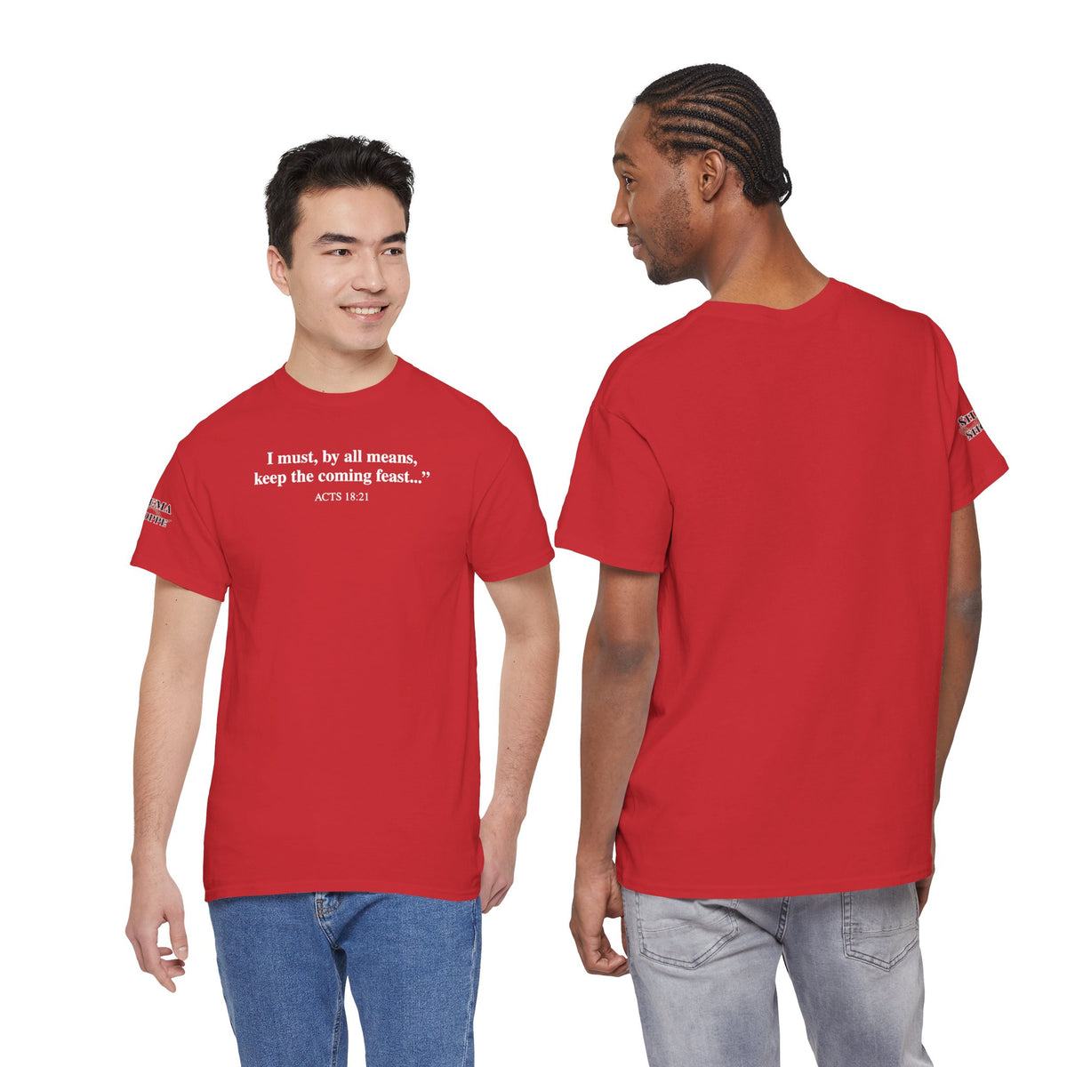 Biblical Quote Tee — "I must, by all means, keep the coming feast..." (Acts 18:21)