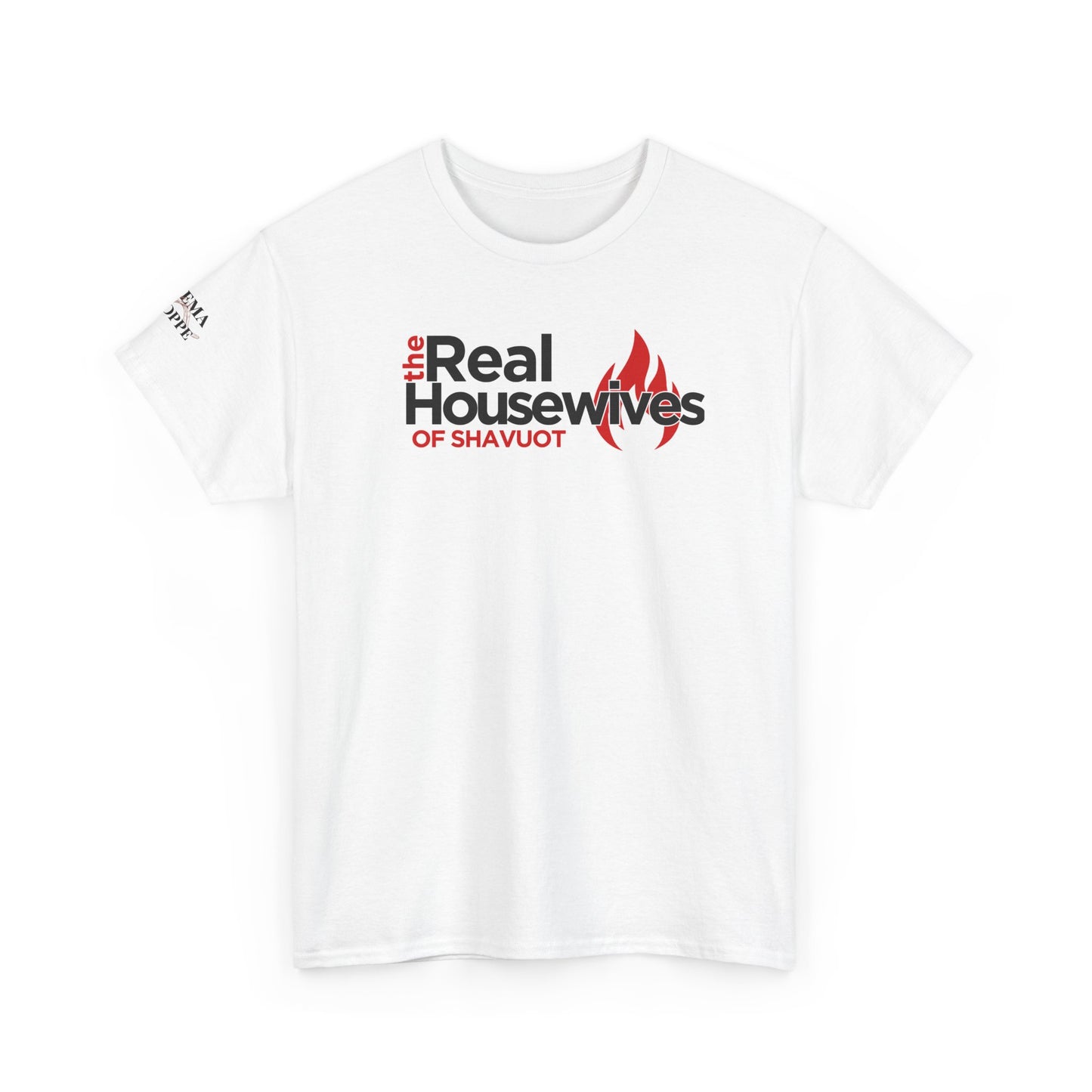 The Real Housewives of Shavuot Flames T‑Shirt Feast of Weeks Biblical Feast