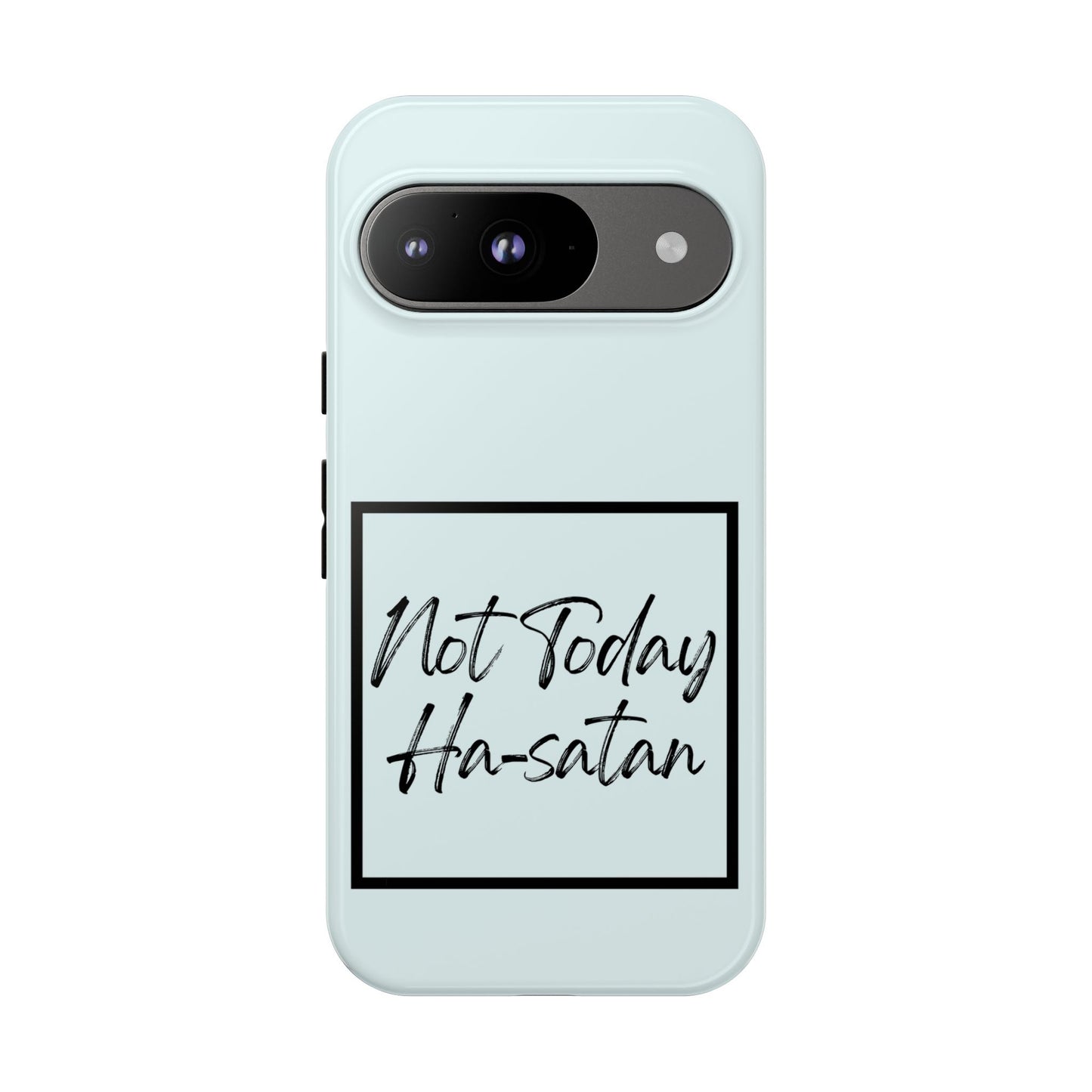 Not Today Ha-satan Phone Case — Funny Motivational Protective iPhone Cover