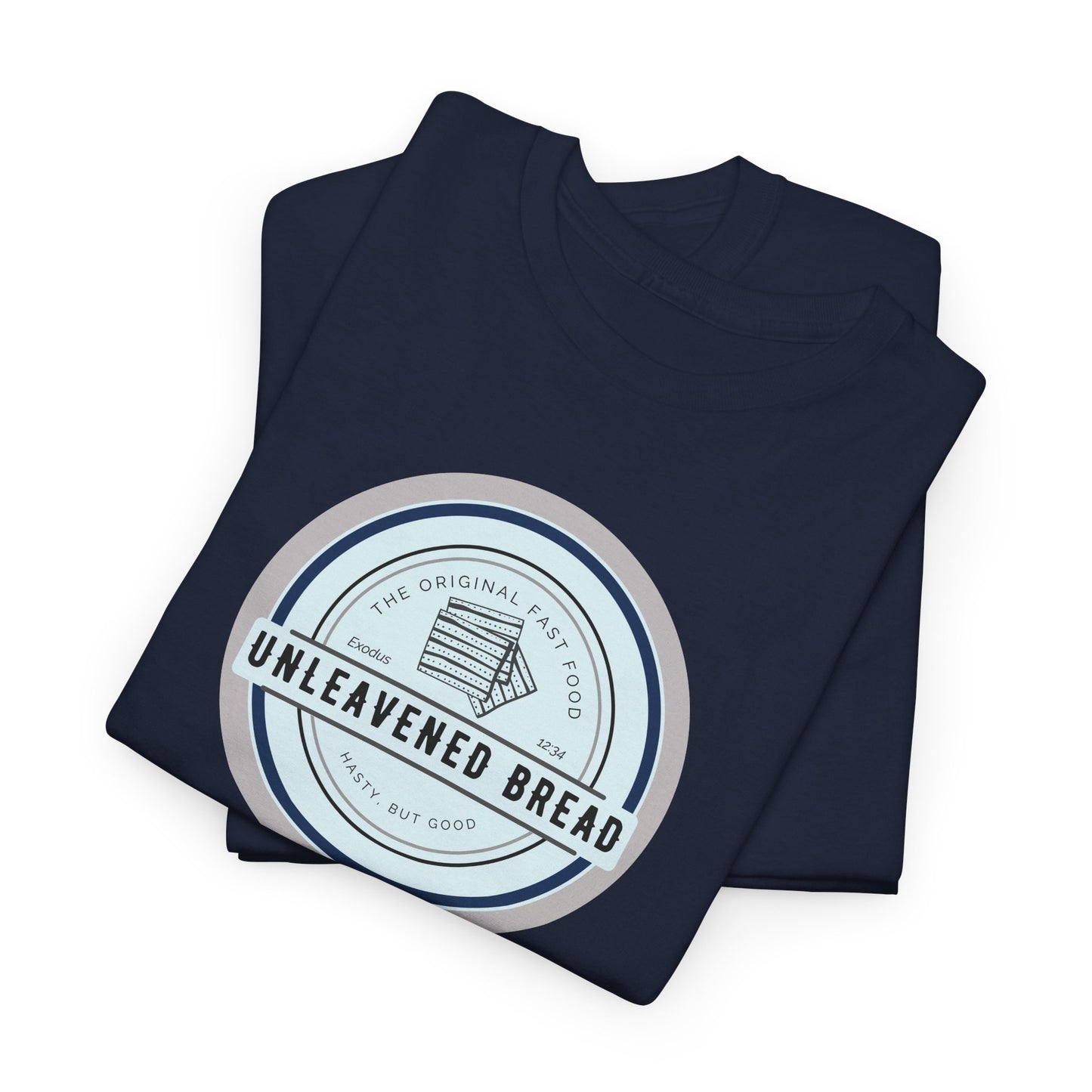 Unleavened Bread Matzo T-Shirt — "Hasty but Good" Passover Biblical Humor Tee