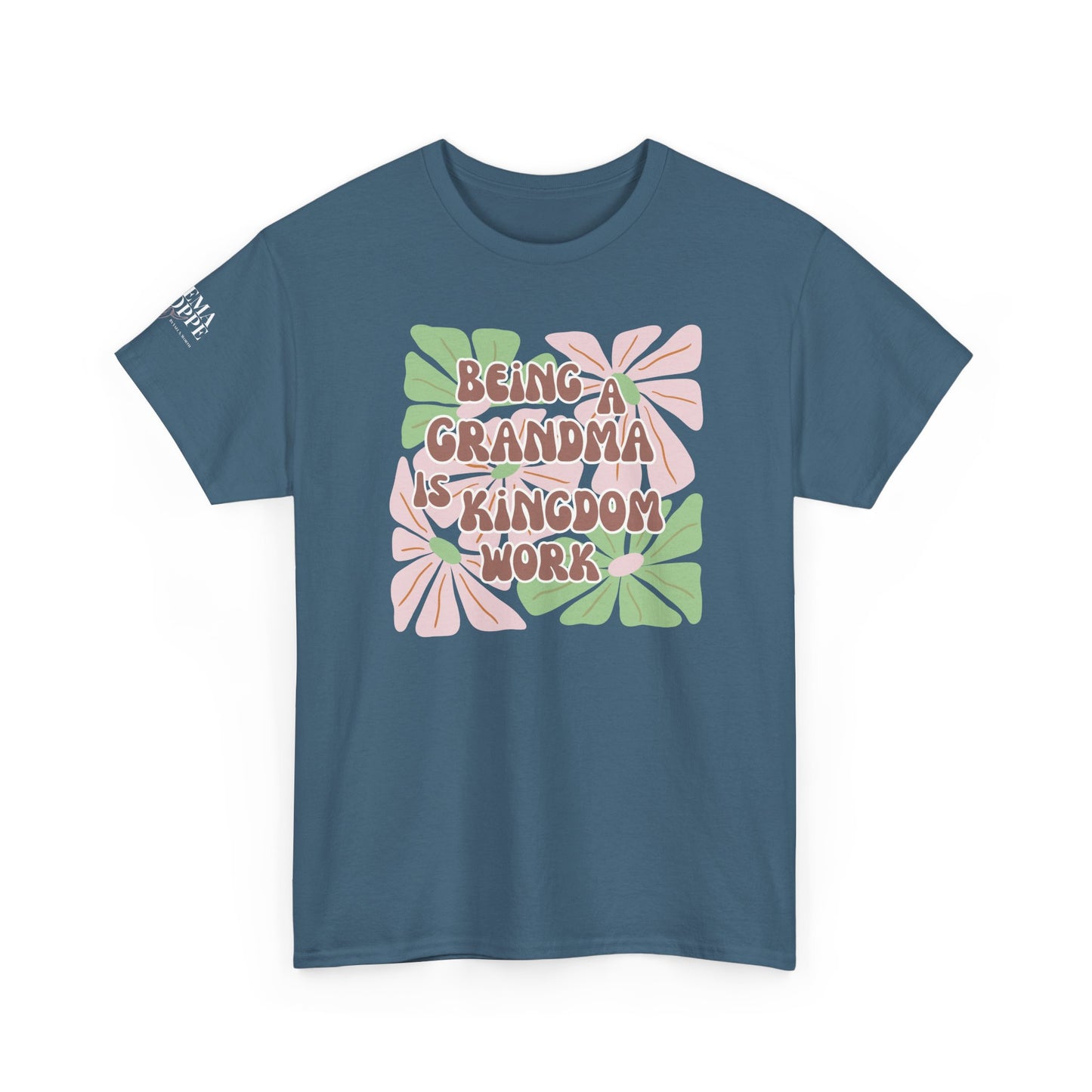 Being A Grandma Is Kingdom Work T-Shirt — Floral Retro Grandmother Appreciation Gift