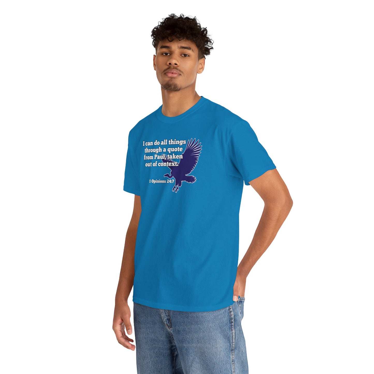 All Things With A Paul Quote Out Of Context Non Inspirational Tee
