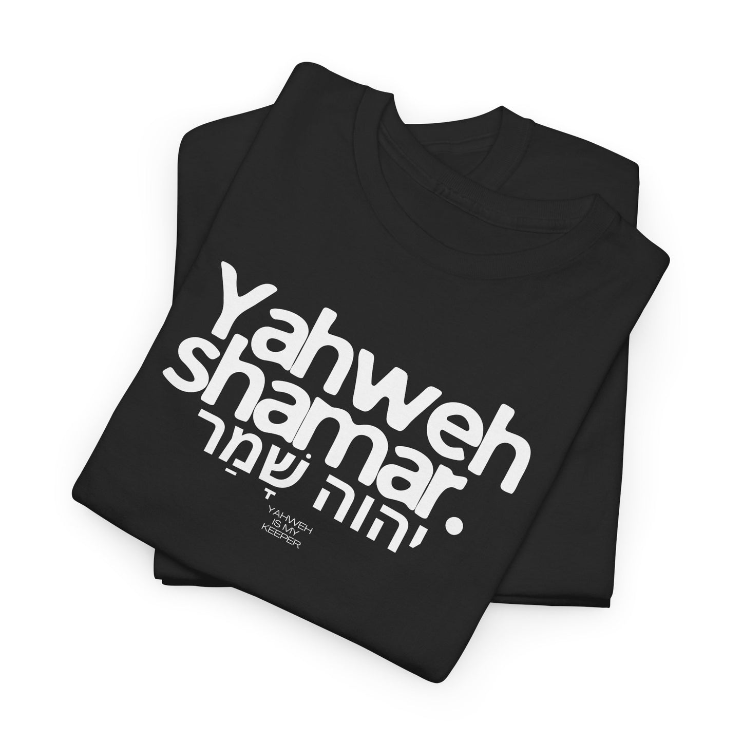 Yahweh Shamar (Yahweh is My Keeper) Unisex tee