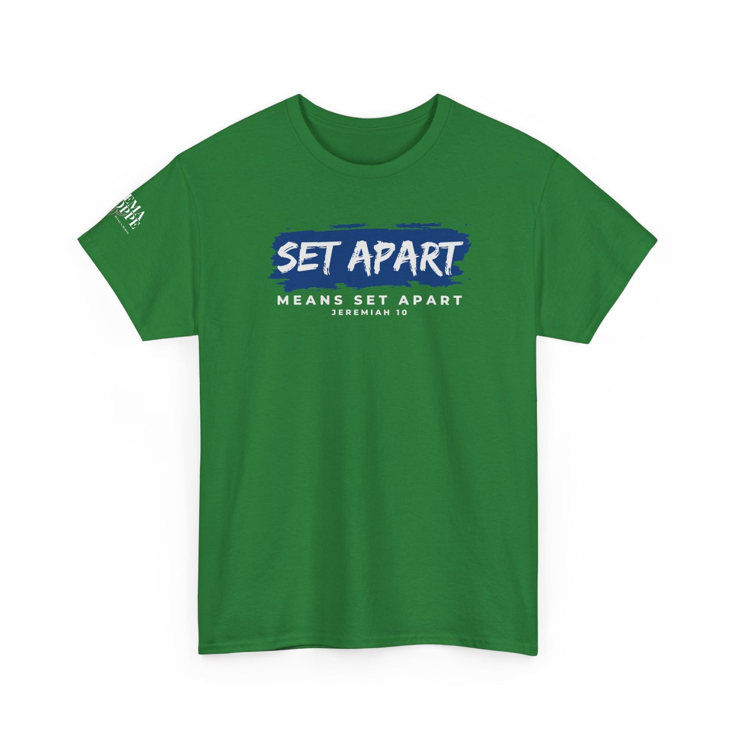 Set Apart Means Set Apart Jeremiah 10 Cotton Bold Statement Shirt
