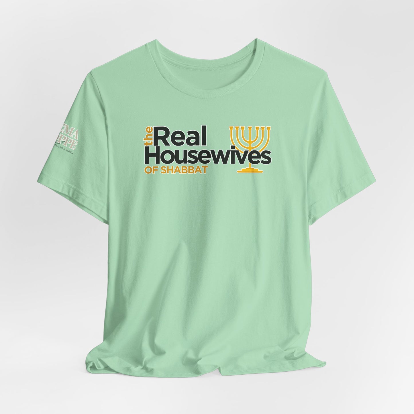 The Real Housewives of Shabbat Tee