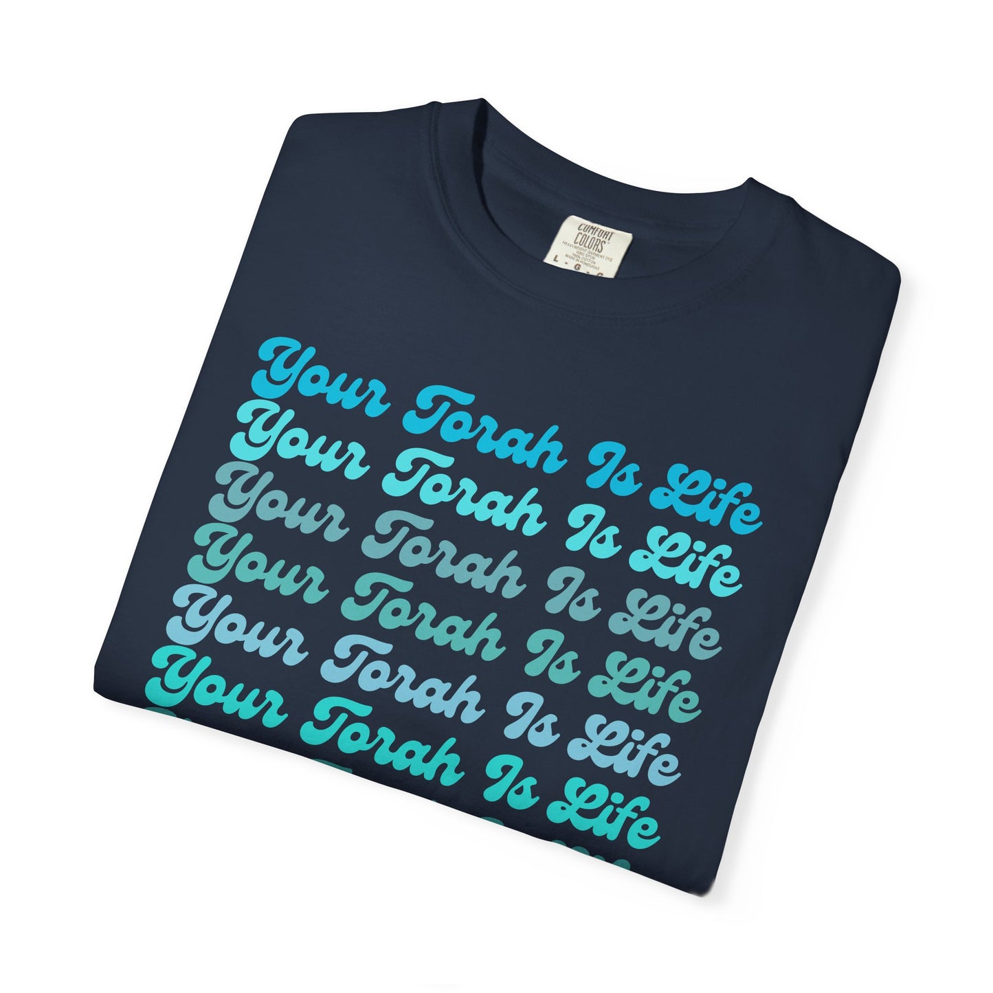 Your Torah Is Life Inspirational T-Shirt - Spiritual Gift, Faith-Based Apparel, Casual Wear, Bible Quote Shirt, Feast and Fellowship Tee