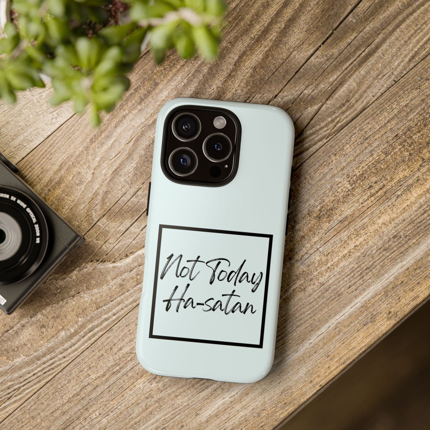 Not Today Ha-satan Phone Case — Funny Motivational Protective iPhone Cover