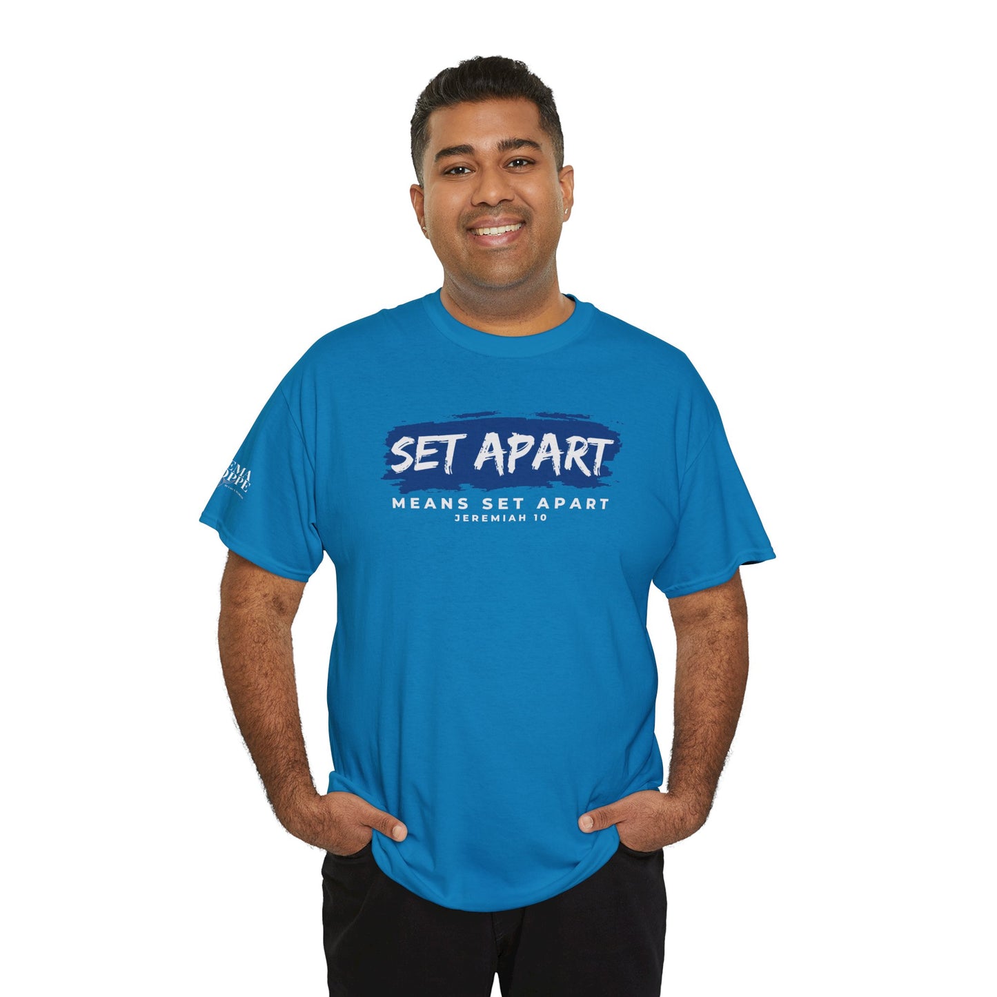 Set Apart Means Set Apart Jeremiah 10 Cotton Bold Statement Shirt