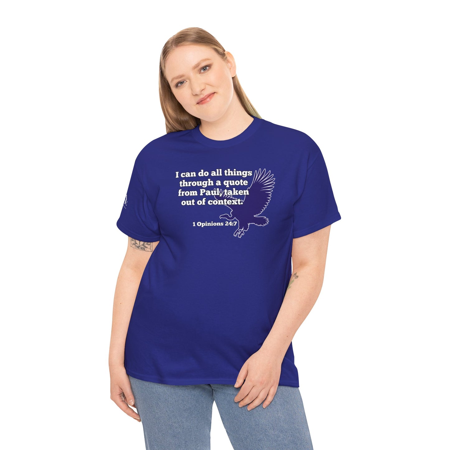 All Things With A Paul Quote Out Of Context Non Inspirational Tee