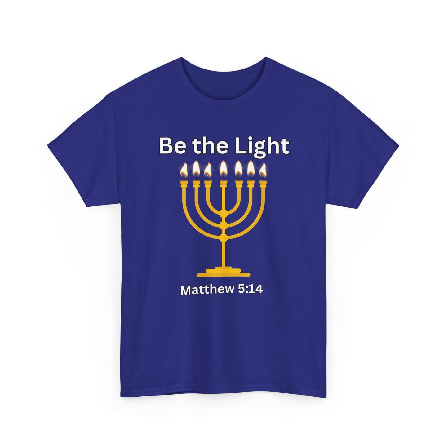 Be the Light Menorah: Unisex Heavy Cotton Tee Matthew 5:14