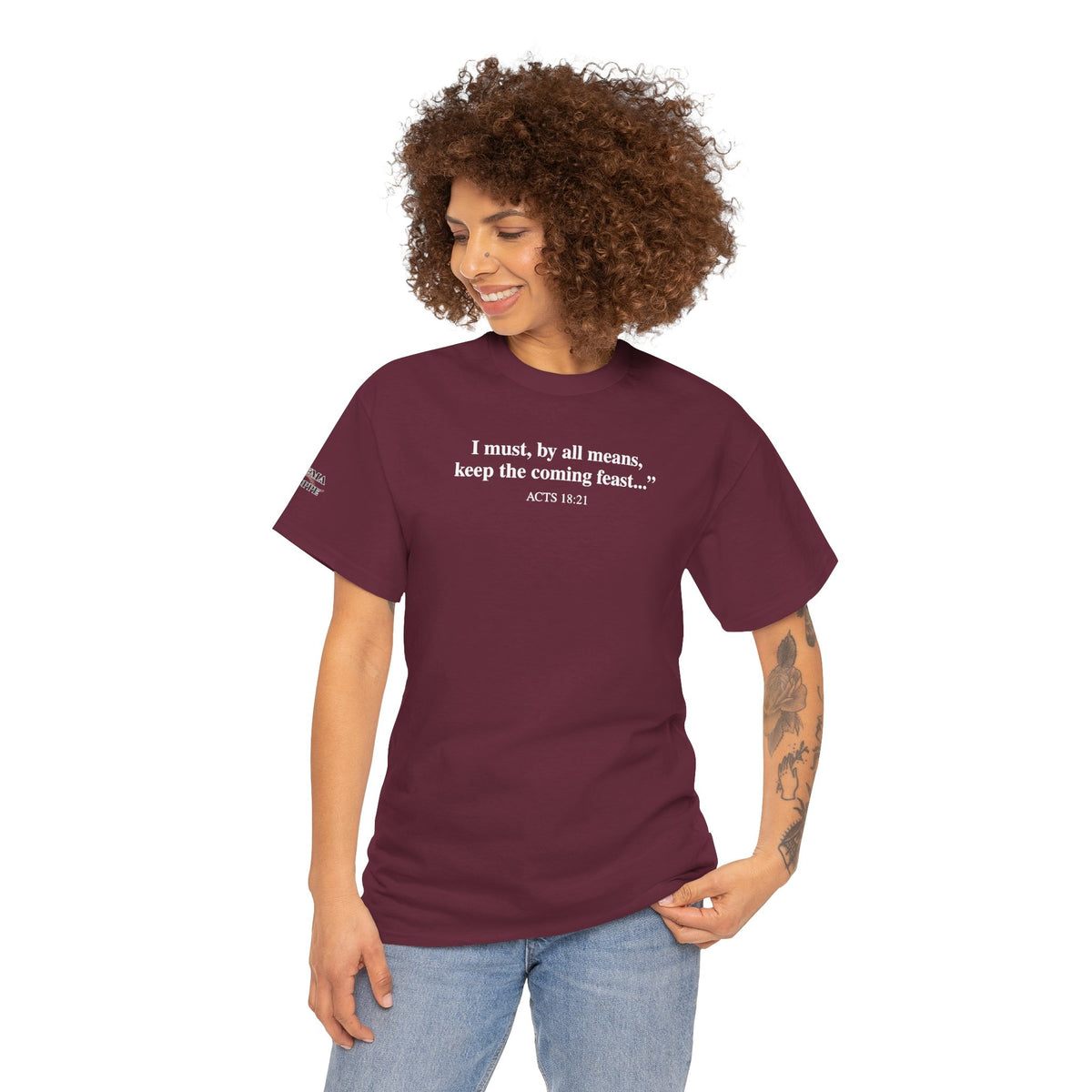 Biblical Quote Tee — "I must, by all means, keep the coming feast..." (Acts 18:21)