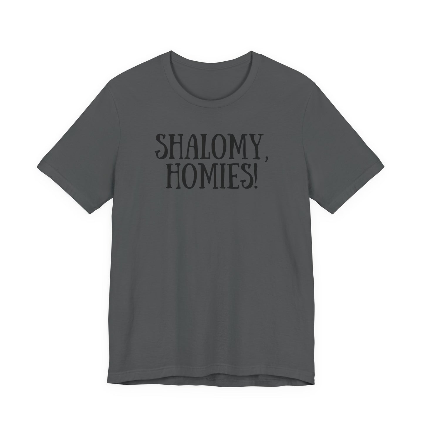 Shalomy Homies Tee - Funny Torah Obervant Greeting T-Shirt (Canada)