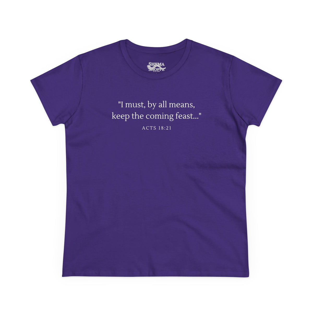 Acts Keep The Feast Women's Midweight Cotton Tee
