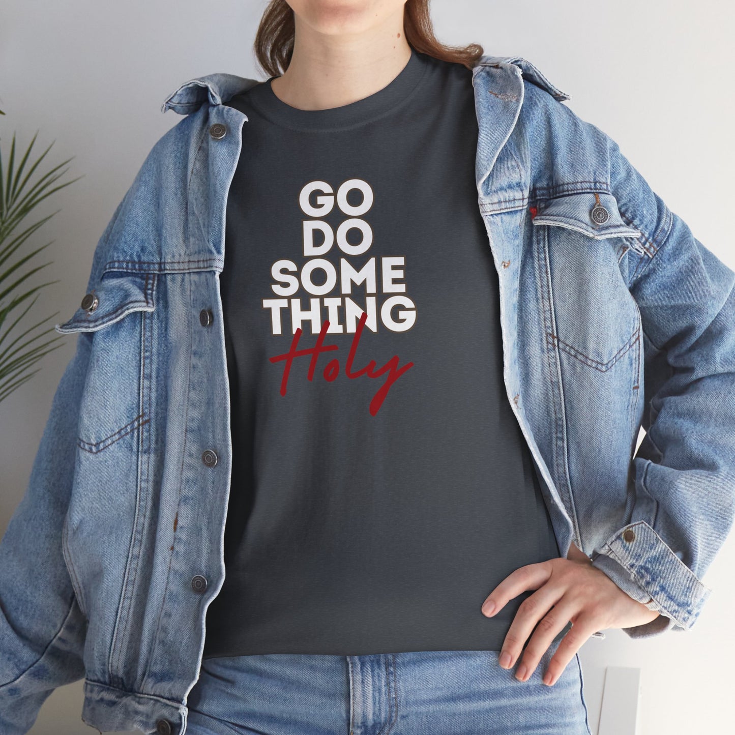 Do Something Holy Unisex Heavy Cotton Tee